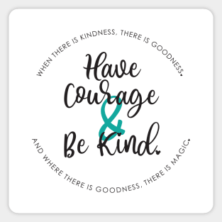 Courage & Kindness Sticker